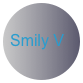                       Smily V