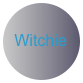                       
 Witchie