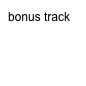 bonus track